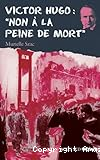 Victor Hugo : non à la peine de mort