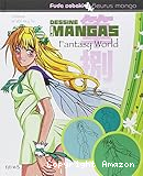 Dessine les mangas Fantasy World