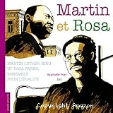 Martin et Rosa : Martin Luther King et Rosa Parks, ensemble pour l'égalité