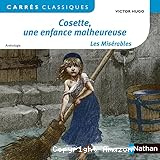 Cosette, une enfance malheureuse. Les Misérables