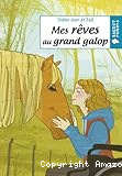 Mes rêves au grand galop