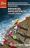 Enfances, Adolescences
