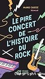 Le pire concert de l'histoire du rock