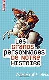 Les grands personnages de notre histoire