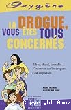 La drogue, vous êtes tous concernés