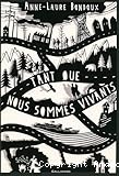 Tant que nous sommes vivants
