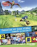 Consoles et jeux vidéo - Comment ça marche ?