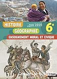 Histoire Géographie Enseignement moral et civique 6e - cycle 3