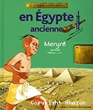 En Egypte ancienne : Meryrê, Set Maat 1480 avant J.-C.