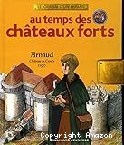 Au temps des châteaux forts : Arnaud, Château de Coucy 1390