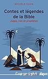 Contes et légendes de la Bible : Juges, rois et prophètes