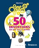 50 inventions qui ont fait le monde