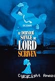 Le Dernier Songe de Lord Scriven