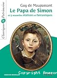 Le Papa de Simon et 5 nouvelles réalistes et fantastiques