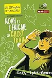Noah et l'énigme du gost train