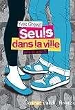 Seuls dans la ville entre 9h et 10h30