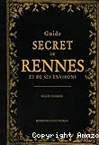 Guide secret de Rennes et de ses environs