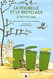 La Poubelle et le recyclage à petits pas