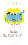 Y a pas de héros dans ma famille !