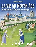 La vie au Moyen Age