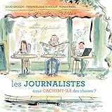 Les journalistes nous cachent-ils des choses ?