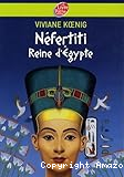 Néfertiti Reine d'Egypte