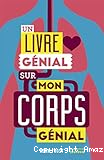 Un livre génial sur mon corps génial