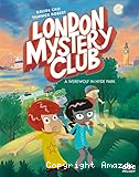 London mystery club. A werewolf in Hyde Park