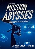 Mission abysses