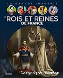 Les rois et reines de France