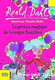 La potion magique de Georges Bouillon