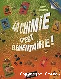 La chimie, c'est élémentaire !