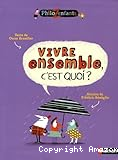 Vivre ensemble, c'est quoi ?