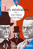 Les Misérables. Tome 1 : Jean Valjean