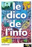 Le Dico de l'info : 300 mots clés pour comprendre l'actualité