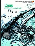 L'eau ressource précieuse