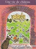 Une Vie de château