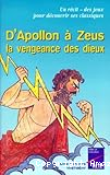 D'Apollon à Zeus : la vengeance des dieux