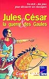 Jules César et la guerre des Gaules