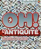 Oh ! L'Antiquité