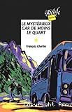 Le mystérieux car de moins le quart