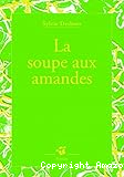 La soupe aux amandes