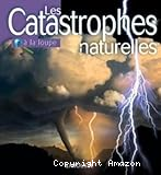 Les catastrophes naturelles