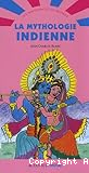 La mythologie indienne